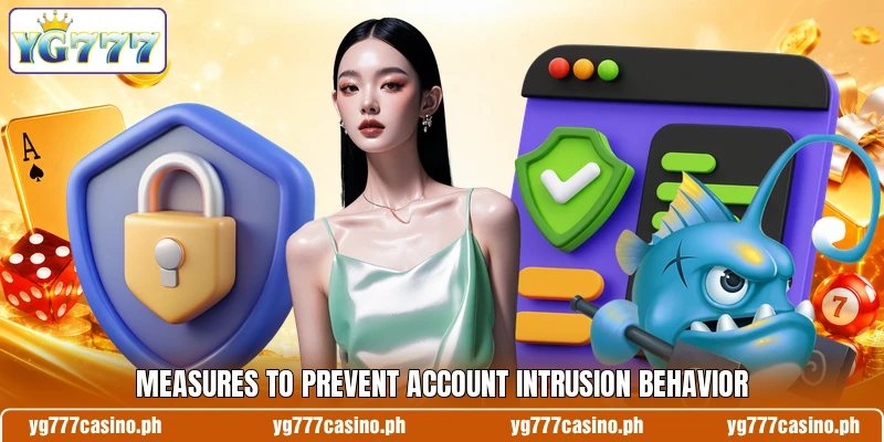 Measures to prevent account intrusion behavior Measures to prevent account intrusion behavior